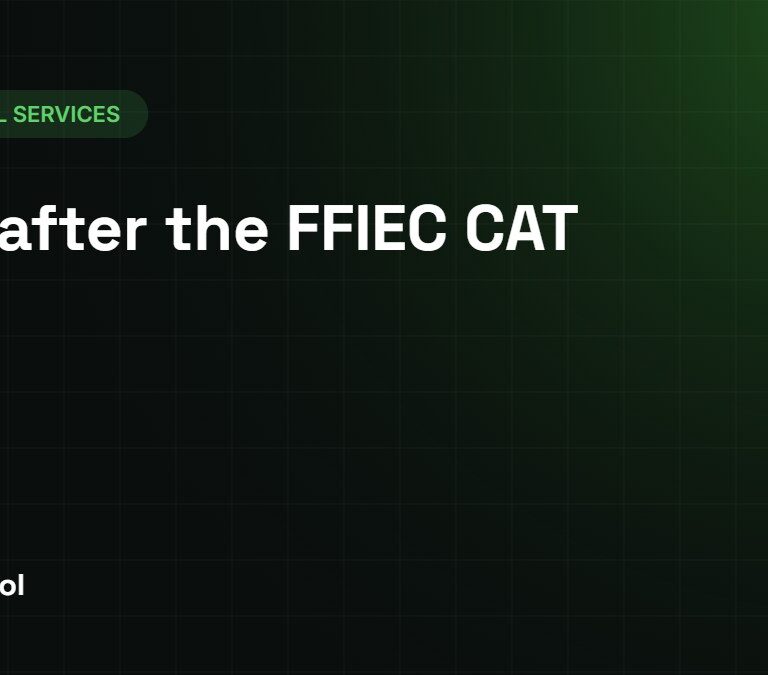 Life after the FFIEC CAT